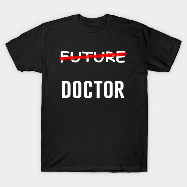 Future Doctor T-Shirt by produdesign